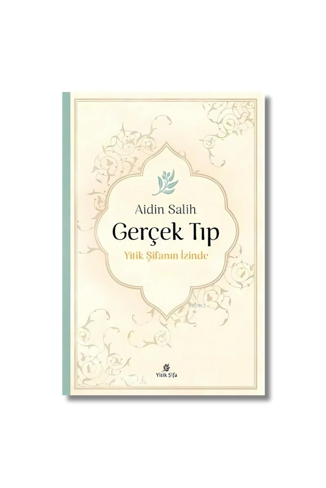 Gerçek Tıp: Yitik Şifanın İzinde (Turkish Edition) cover image